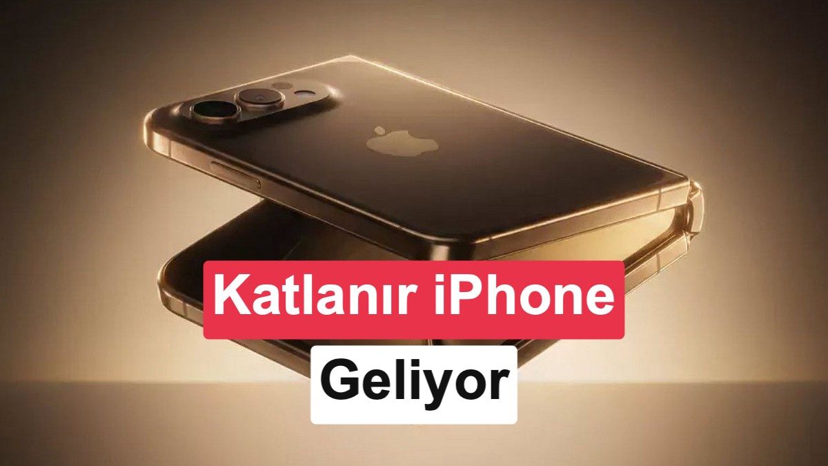 Katlanabilir iPhone Seri Üretimde: Apple'ın Mobil Dünyadaki Yeni Hamlesi